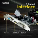 FRONTECH GT 610 2GB DDR3 64 Bits PCIe 2.0, High Efficiency, Quality Gaming Graphic Card 3 FRONTECH GT 610 2GB DDR3 64 Bits PCIe 2.0, High Efficiency, Quality Gaming Graphic Card
