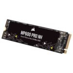 CORSAIR MP600 PRO NH 1TB Up to 7,000MB/s R, 5,700MB/s W Speed, PCIe 4.0 (Gen 4) x4 NVMe M.2 SSD 2 CORSAIR MP600 PRO NH 1TB PCIe 4.0 (Gen 4) x4 NVMe M.2 SSD